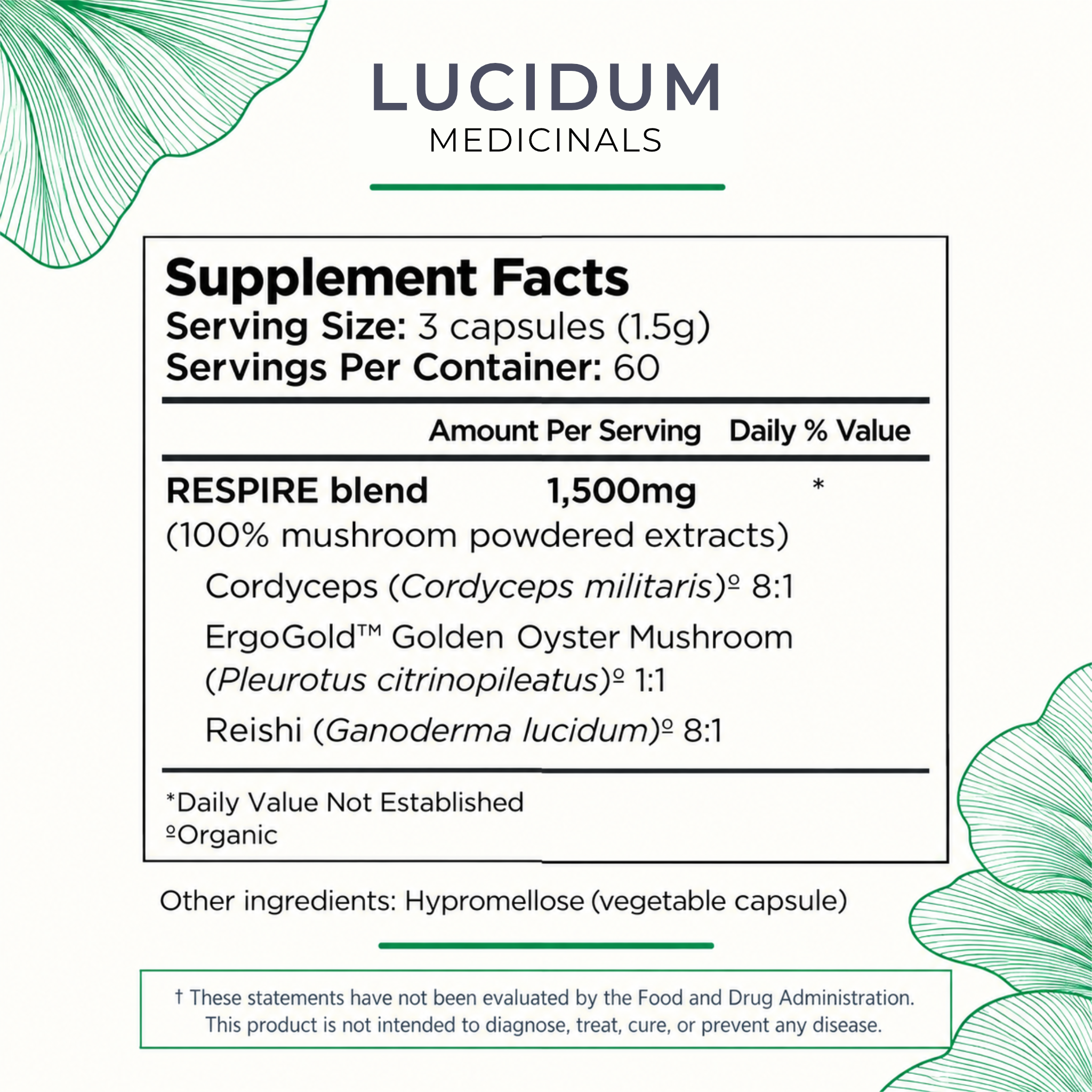 RESPIRE Supplement Facts: 1,500 mg of cordyceps 8:1, ErgoGold golden oyster, and reishi 8:1 extracts per 3-capsule serving